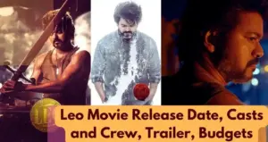 Leo Movie Release Date, Casts and Crew, Trailer, Budgets