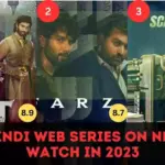 Top 10 Hindi Web Series on Netflix to Watch in 2023
