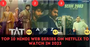 Top 10 Hindi Web Series on Netflix to Watch in 2023