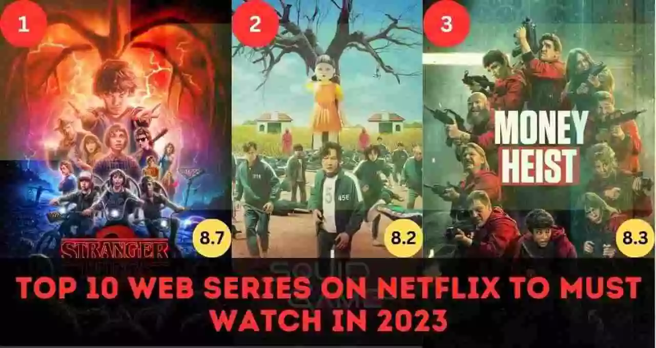 Top 10 Web Series on Netflix to must Watch in 2023